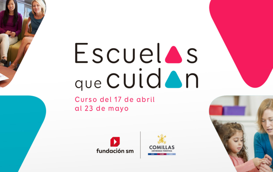 Curso 'Escuelas que cuidan'. 17 de abril-23 de mayo de 2026.